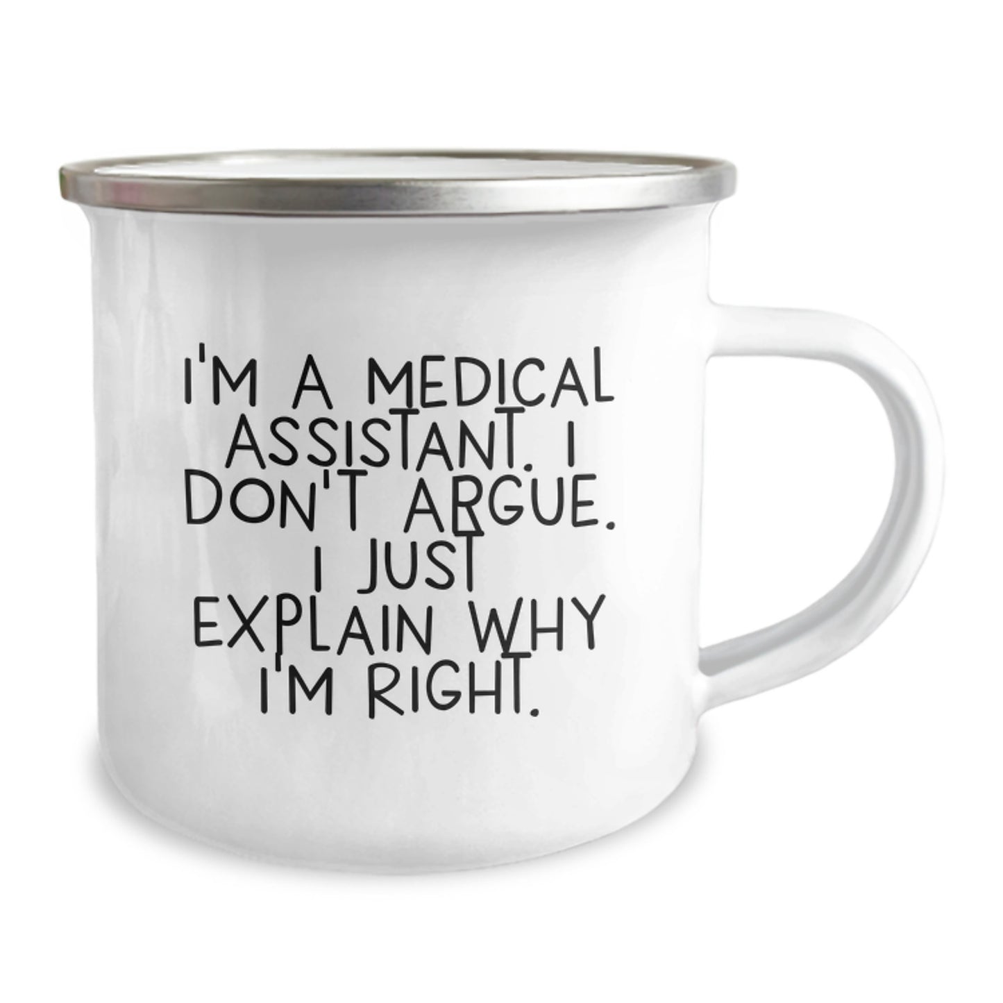 Funny Medical Assistant Gifts from Friends to Family - I'm A Medical Assistant. I Don't Argue. I Just Explain Why I'm Right. Graduation Unique Gifts for Medical Assistant Men Women - Image 2