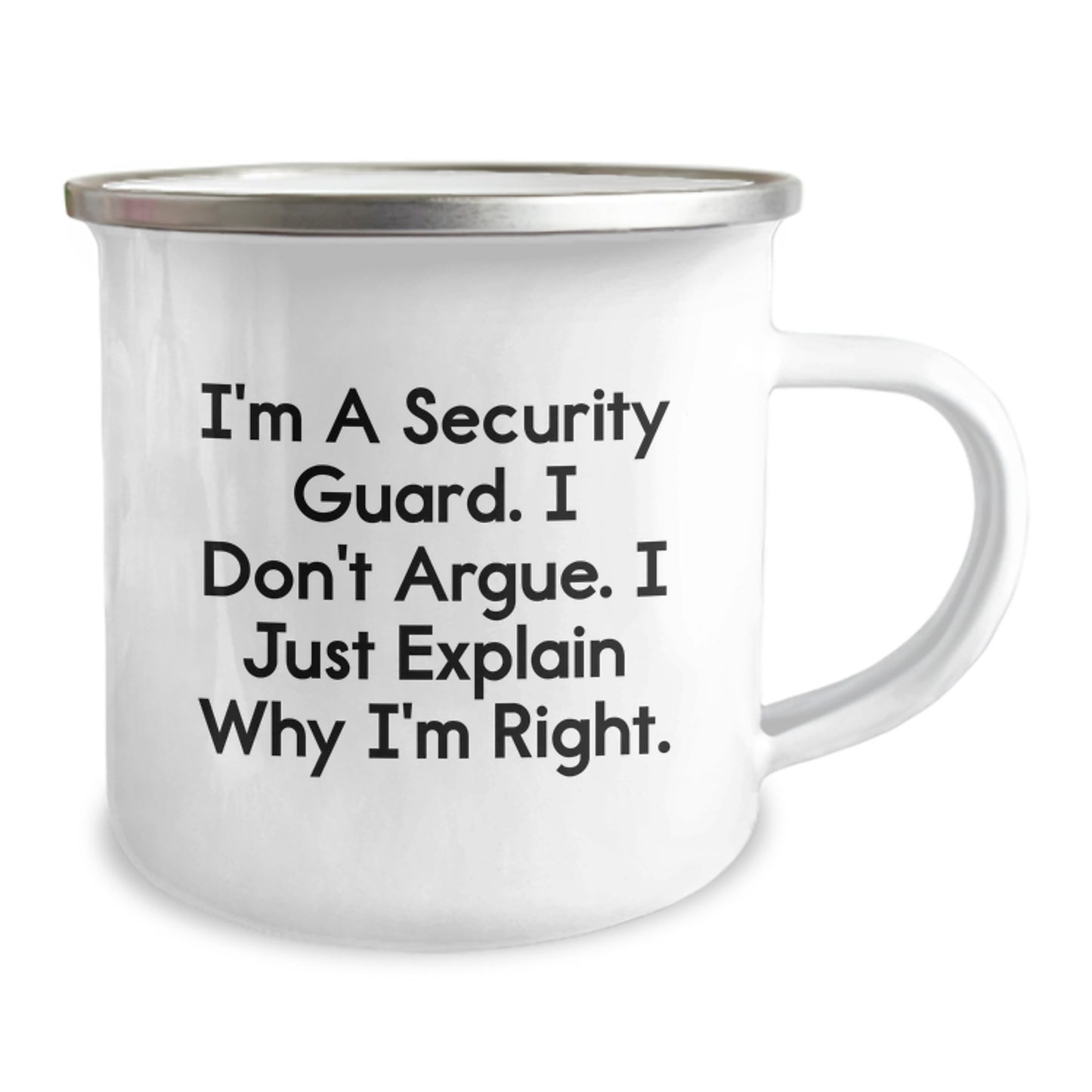 Funny Security Guard Gifts for Men, Christmas Unique Camping Mug, 'I'm a Security Guard. I Don't Argue. I Just Explain Why I'm Right.' - Image 2