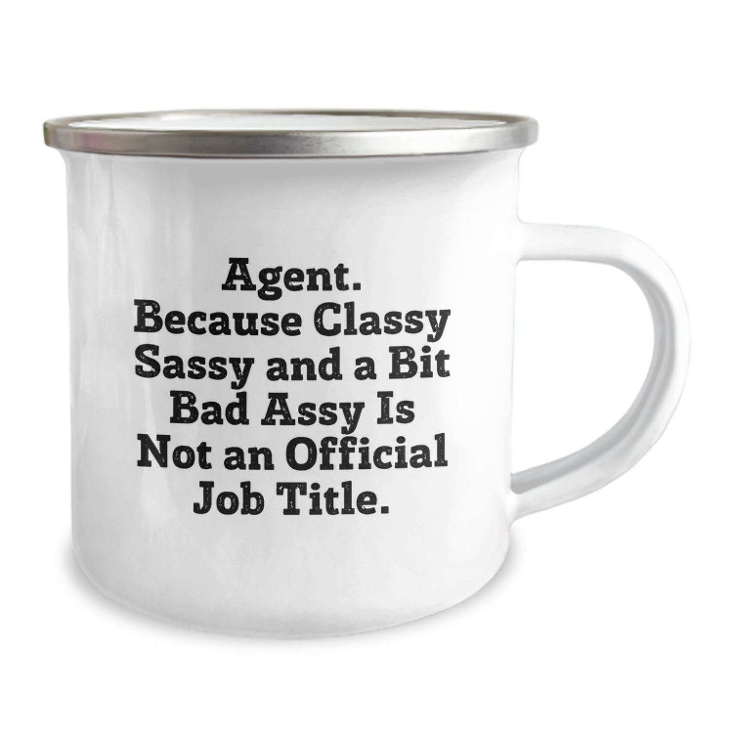 Funny Agent Gifts from Friends, Unique Agent Graduation Unique Gifts for Agent, Camping Mug with Classy Sassy And A Bit Fearlessy Is Not An Official Job Title Quote - Image 2
