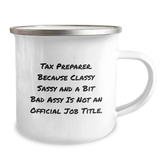 Tax Preparer Gifts, Funny Quote, Camping Mug for Graduation, Gifts from Coworkers to Family - Tax Preparer Humor, Classy Sassy and A Bit Fearlessy - Image 2