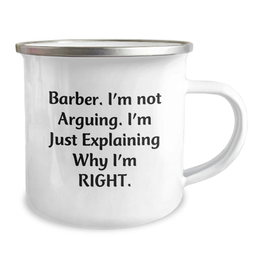 Funny Barber Gifts for Men, 'I'm Not Arguing, I'm Just Explaining Why I'm Right' Enamel Camping Mug, Perfect Graduation Present from Friends to Family - Image 2
