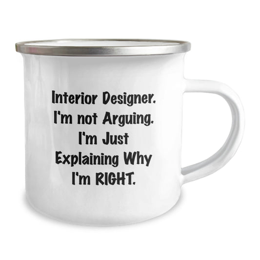 Funny Interior Designer Gifts from Friends, Unique Christmas Unique Gifts for Interior Designer Camping Mug, Explaining Why I'm Right - Image 2