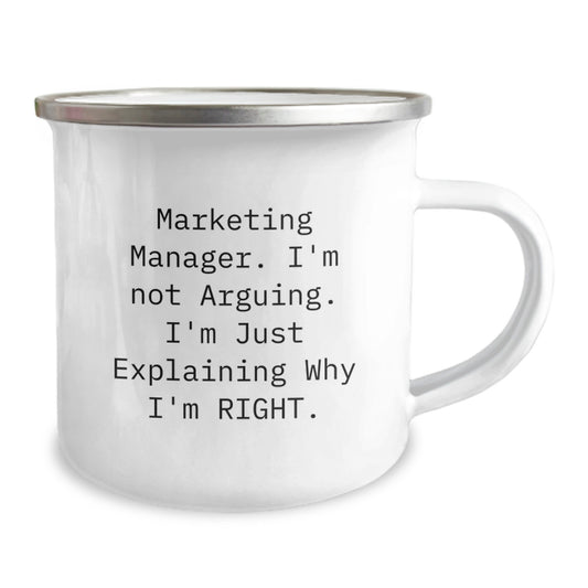 Funny Marketing Manager Gifts for Men, Women, or Coworkers Graduation Unique Camping Mug, 'I'm Not Arguing. I'm Just Explaining Why I'm Right.' - Image 2