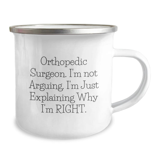 Orthopedic Surgeon Funny Gifts from Friends Graduation Unique Mugs - 'I'm Not Arguing. I'm Just Explaining Why I'm Right.' - Image 2