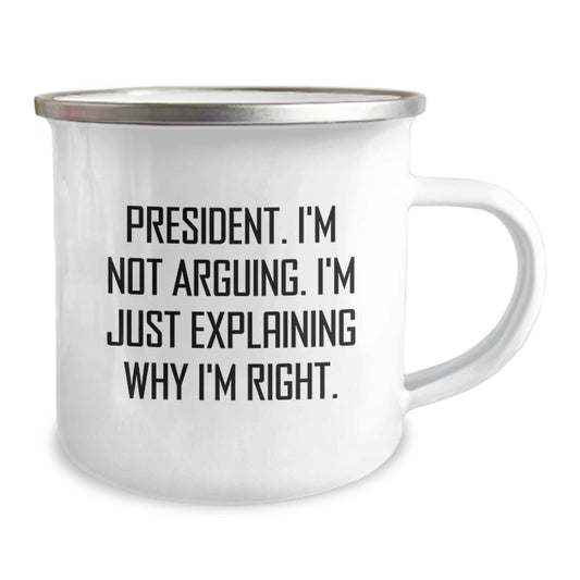 President's Quote Funny Camping Mug, Gifts from Friends for President's Graduation Unique Gifts, 12 oz Stainless Steel with Enamel Finish - Image 2