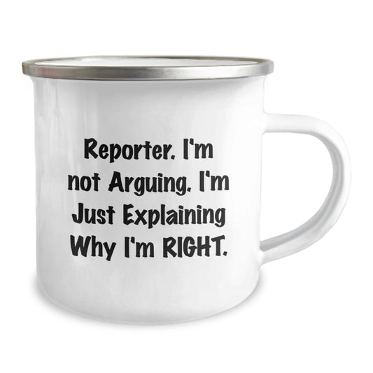 Funny Reporter Gifts from Family for Graduation Unique Mugs, Camping Mug, 'I'm Not Arguing. I'm Just Explaining Why I'm Right.' - 12 oz Stainless Steel - Image 2
