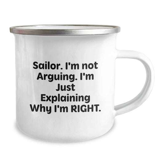Funny Sailor Gifts from Men, Unique Camping Mug for Sailor, 'I'm Not Arguing. I'm Just Explaining Why I'm Right.' - Image 2