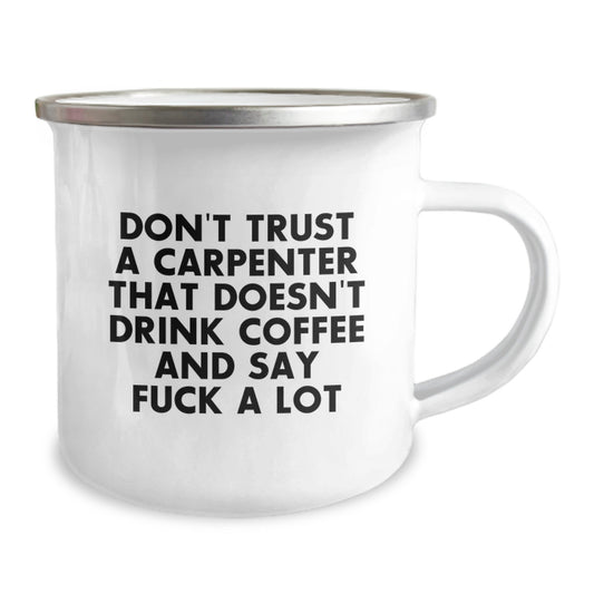 Carpenter Gift for Him - Funny Coffee Mug Keepsake - Don't Trust Quote - Image 2