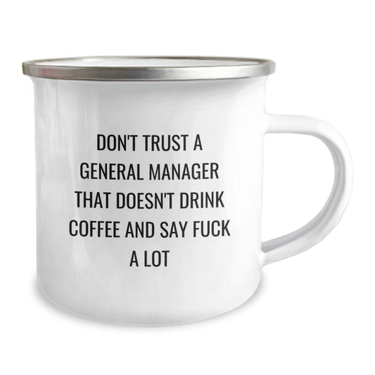 Funny General Manager Gifts for Men, Christmas Unique Mugs from Friends, 'Don't Trust a General Manager That Doesn't Drink Coffee and Say F--k A Lot' Motivational Quote - Image 2