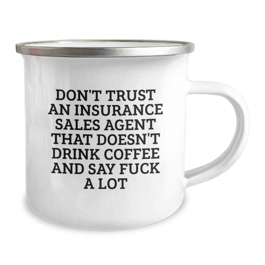 Funny Insurance Sales Agent Gifts from Friends for Graduation - 'Don't Trust An Insurance Sales Agent That Doesn't Drink Coffee' Camping Mug - Image 2