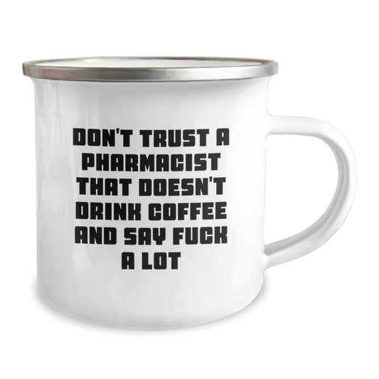 Funny Pharmacist Gifts for Men from Coworkers, Unique Camping Mug for Pharmacist Graduation, 'Don't Trust A Pharmacist That Doesn't Drink Coffee And Say F--k A Lot' - Image 2