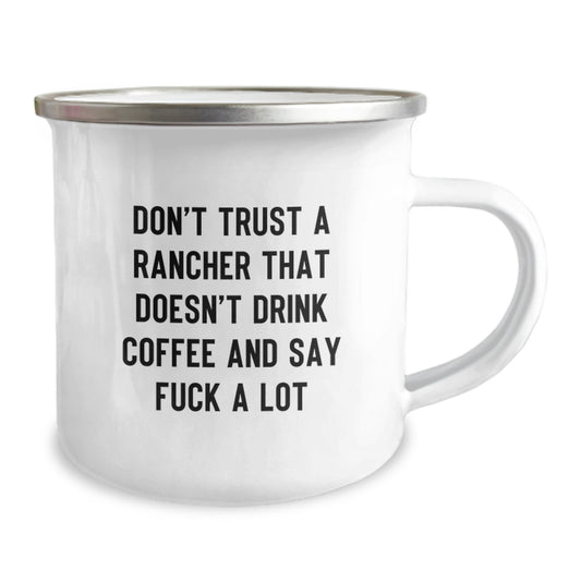 Funny Rancher Gifts for Men - Unique Camping Mug with 'Don't Trust A Rancher That Doesn't Drink Coffee And Say F--k A Lot' Quote, Graduation Unique Gifts for Family Friends Coworkers - Image 2