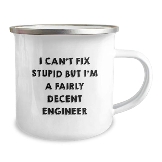 Engineer Gifts, Funny Quote, Camping Mug for Graduation - 'I Can't Fix Stupid But I'm A Fairly Decent Engineer' Gifts from Friends - Image 2
