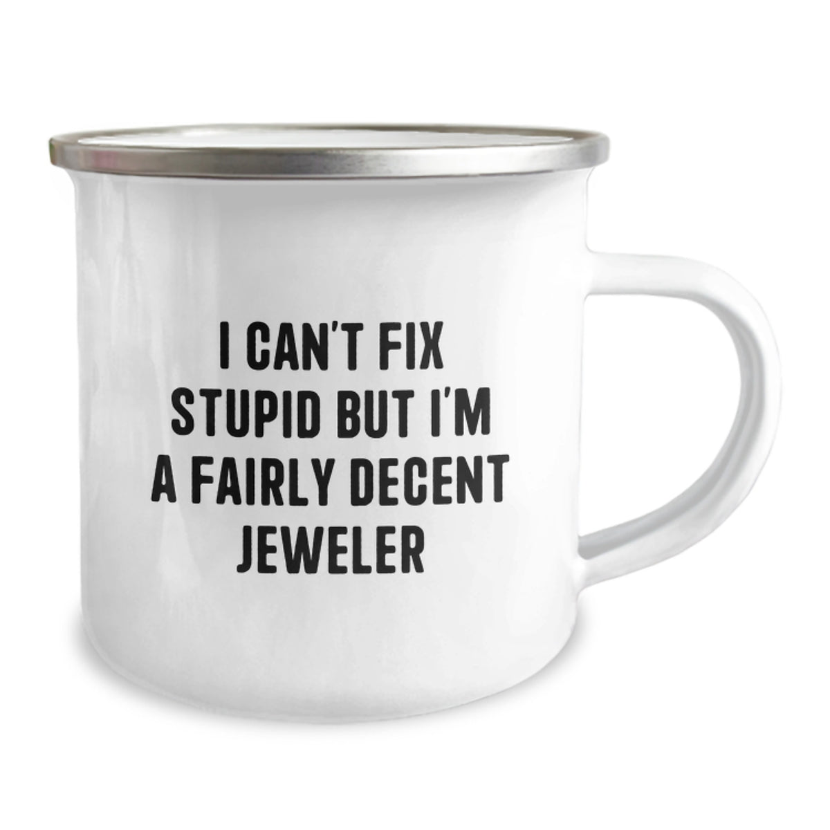 Jeweler Gift for Him - I Can't Fix Stupid But I'm A Fairly Decent - Image 2