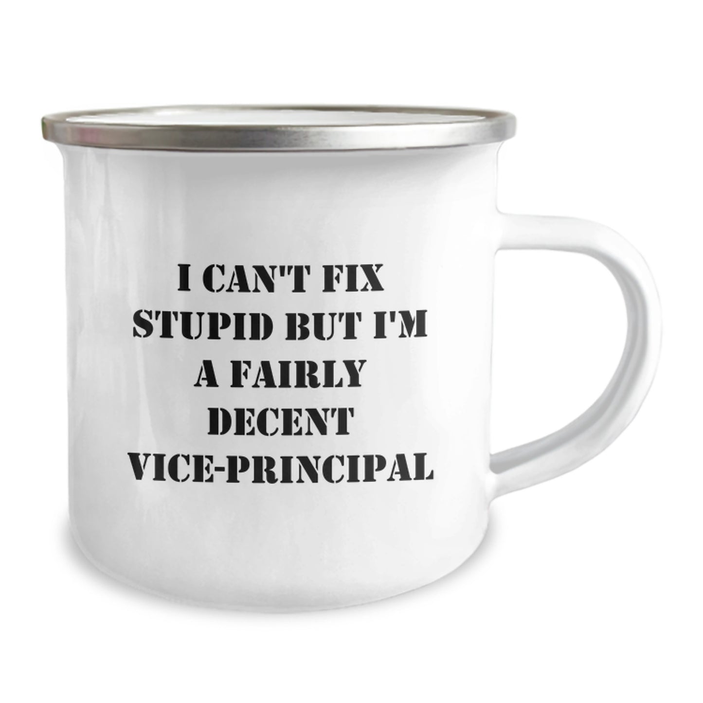 Vice-Principal Gifts from Friends for Graduation Unique Mugs with Funny Quote - 'I Can't Fix Stupid But I'm A Fairly Decent Vice-Principal' - Image 2