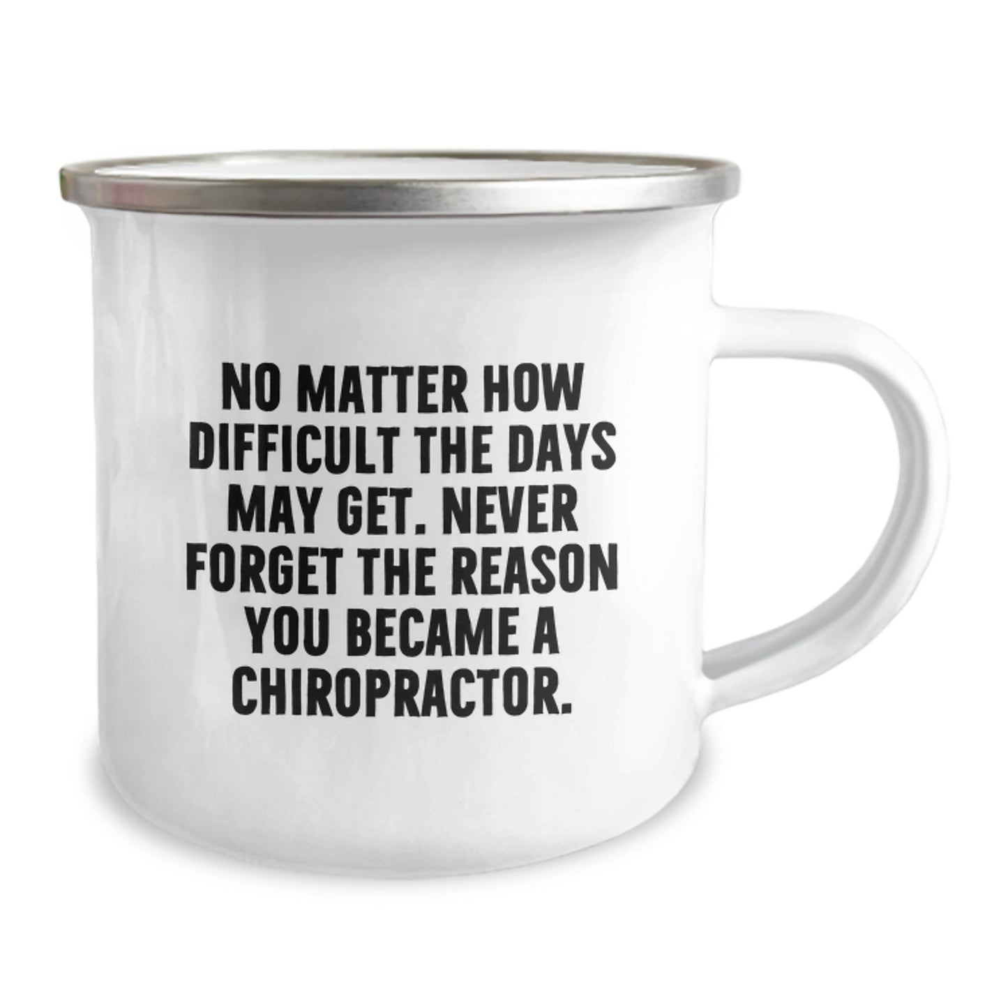 Chiropractor Gifts from Family, Inspirational Camping Mugs for Chiropractors, Never Forget the Reason You Became a Chiropractor, Gifts for Chiropractors - Image 2