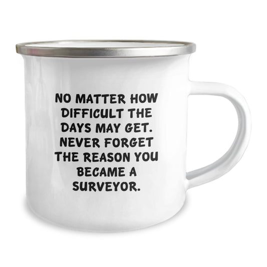 Surveyor Graduation Gifts for Men from Family - Funny Camping Mug with Quote 'No Matter...', 12 oz Stainless Steel Enamel - Image 2