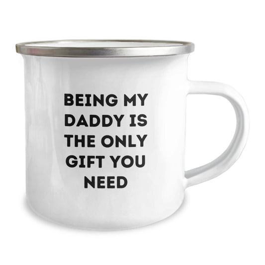 Funny Daddy Camping Mug Gifts from Men for Valentine's Unique Gifts - Being My Daddy Is The Only Gift You Need - Image 2