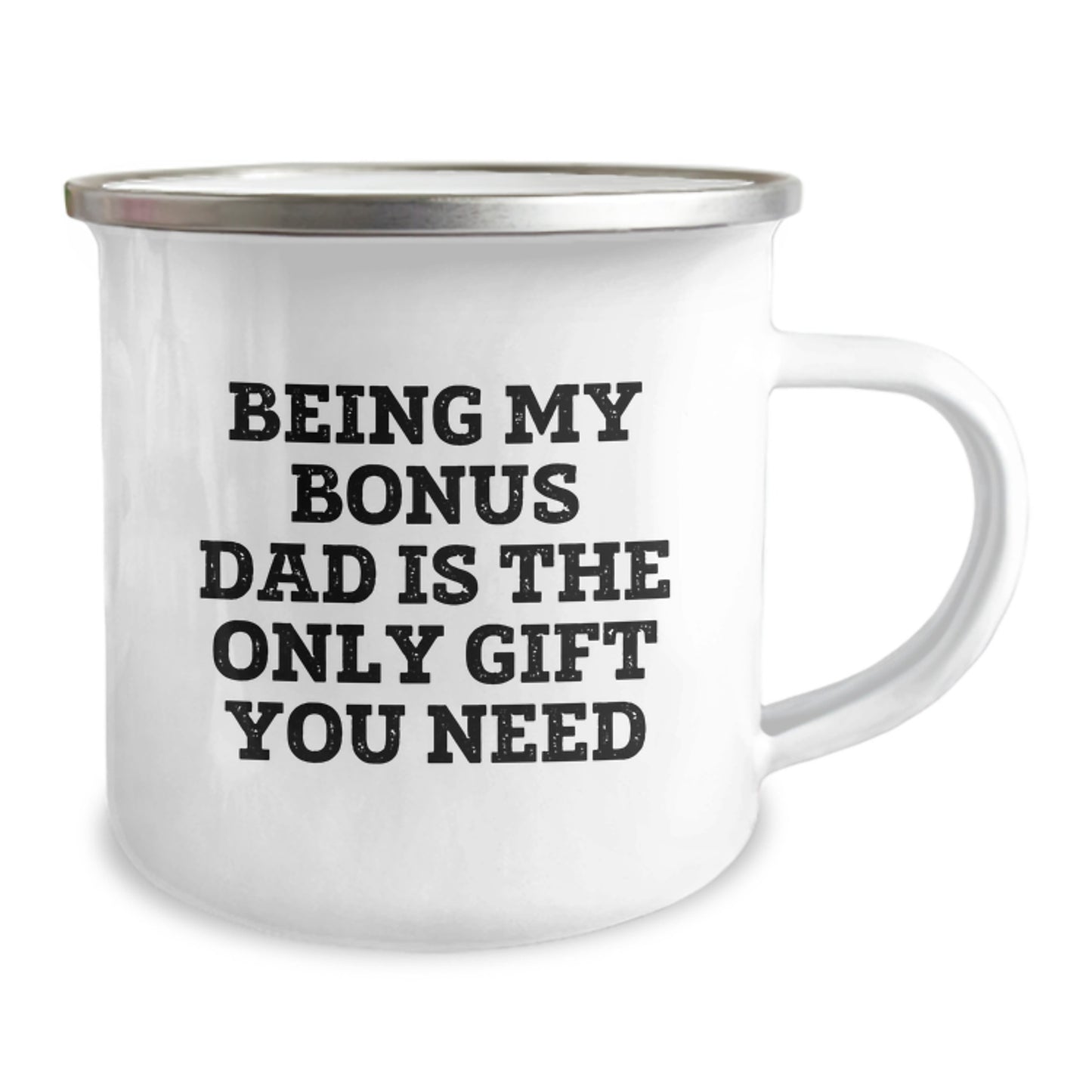 Funny Bonus Dad Gifts, Being My Bonus Dad Is The Only Gift You Need, Perfect Camping Mug for Graduation - Image 2