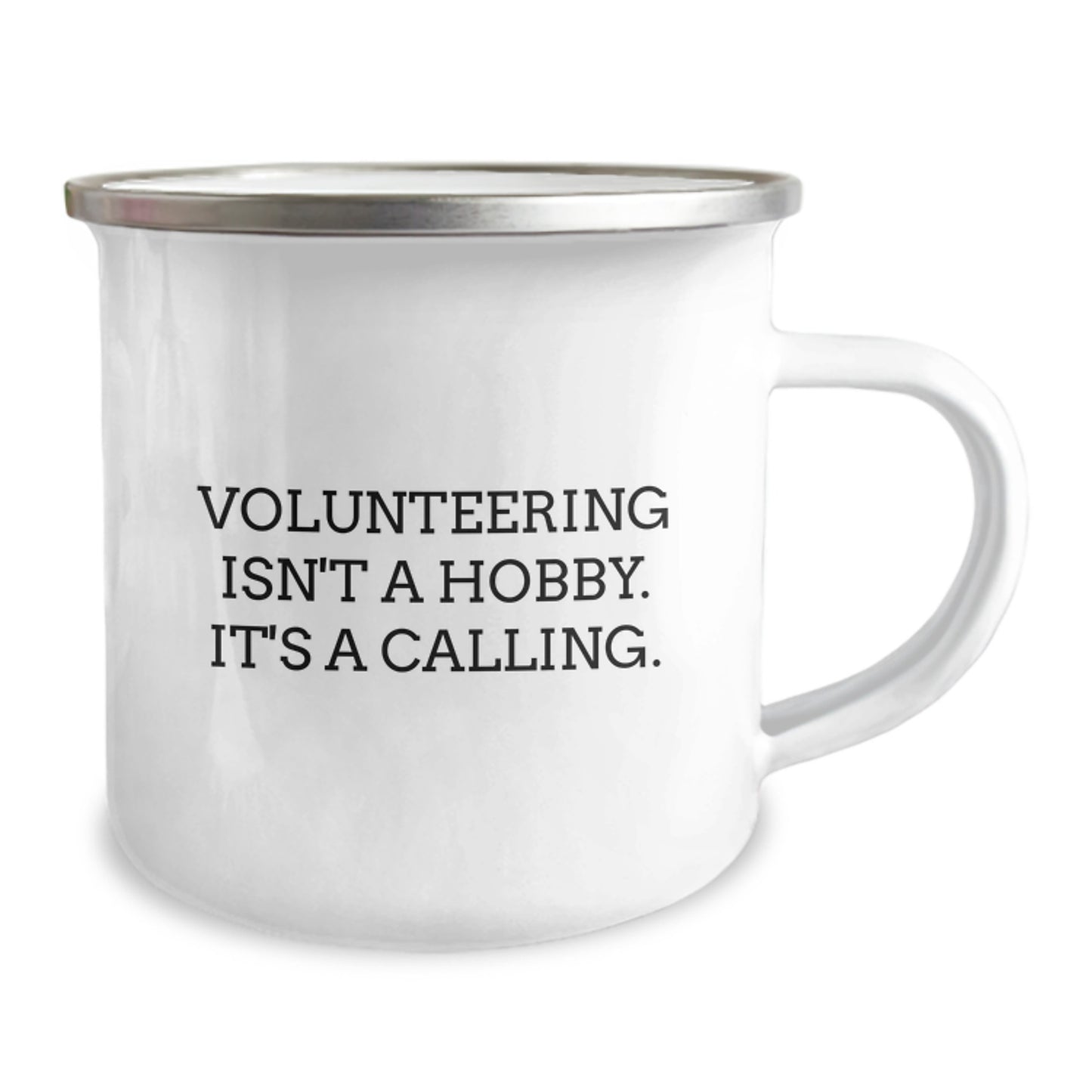 Volunteering Isn't A Hobby, Funny Gifts from Family for Men, Women, Friends, Coworkers, Christmas Unique Gifts, Camping Mug 12 oz - Image 2