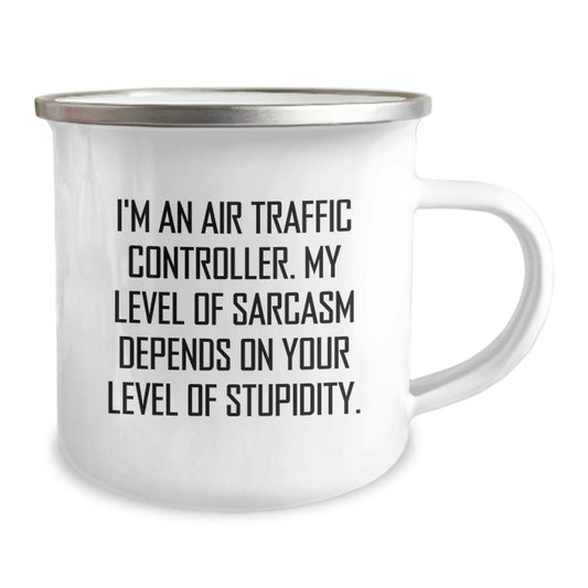 Air Traffic Controller Gifts from Friends Unique Camping Mug for Graduation - 'I'm An Air Traffic Controller. My Level Of Sarcasm Depends On Your Level Of Stupidity.' - Image 2