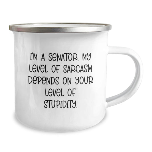 Senator Camping Mug Funny Quote, Gifts for Senator, Graduation Unique Gifts from Friends, Perfect for Senator's Office - Image 2