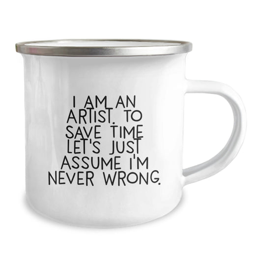 Artist's Humorous Graduation Gift Ideas | Funny 'I Am An Artist' Camping Mug, 12 oz, Stainless Steel with Enamel Finish, Ideal Gifts from Friends to Artist Family - Image 2