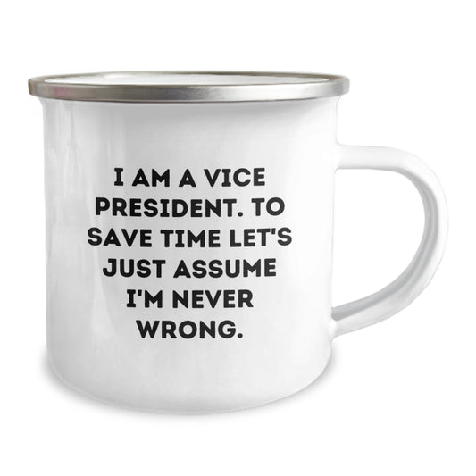 Funny Vice President Camping Mug - Gifts for Vice President from Friends - Unique Graduation Gifts for Vice President Men - Vice President Coffee Mug, Funny Quote, I'm Never Wrong - Image 2