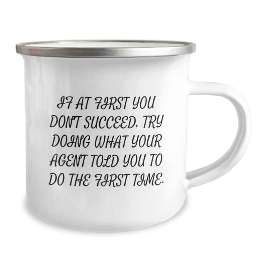 Funny Agent Gifts for Birthday - Camping Mug with Quote 'If At First You Don't Succeed, Try Doing What Your Agent Told You To Do The First Time.' - Gifts from Friends to Agent - Image 2