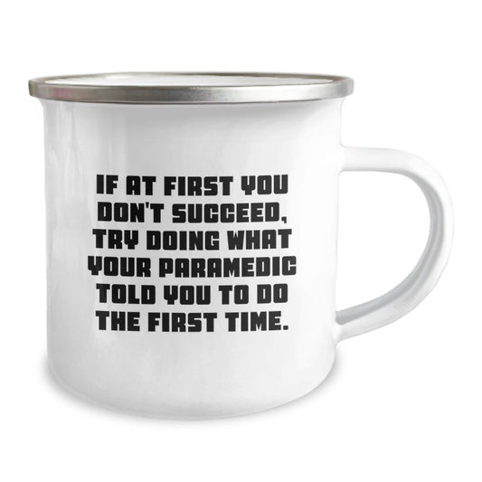 Funny Rescue Worker Camping Mug Gifts from Men to Rescue Worker Friends on Valentine's - 'If At First You Don't Succeed, Try Doing What Your Rescue Worker Told You To Do The First Time.' - Image 2