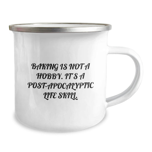 Funny Camping Mug Gifts for Baking Enthusiasts, Baking Is Not A Hobby, It's A Post-apocalyptic Life Skill, Birthday Unique Gifts from Friends, 12 oz Stainless Steel with Enamel Finish - Image 2