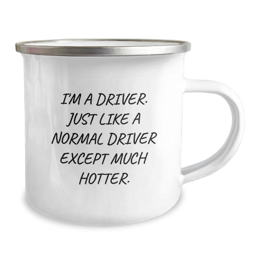 Camping Mug Graduation Gift for Him – I'm A Driver. Like A Normal Driver - Image 2