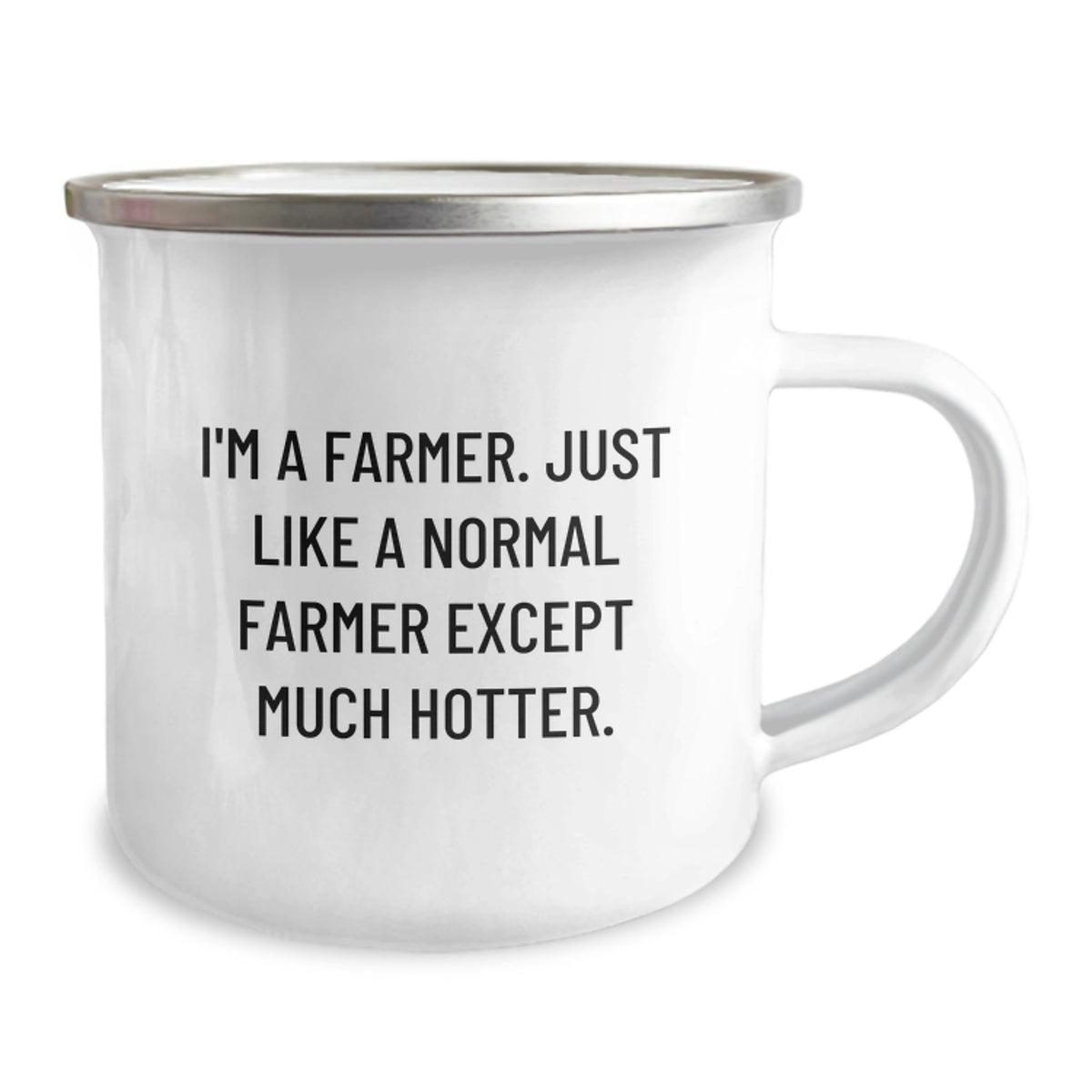 Gifts from Friends for the Hottest Farmer - 'I'm A Farmer. Just Like A Normal Farmer Except Much Hotter.' Funny Camping Mug - Image 2