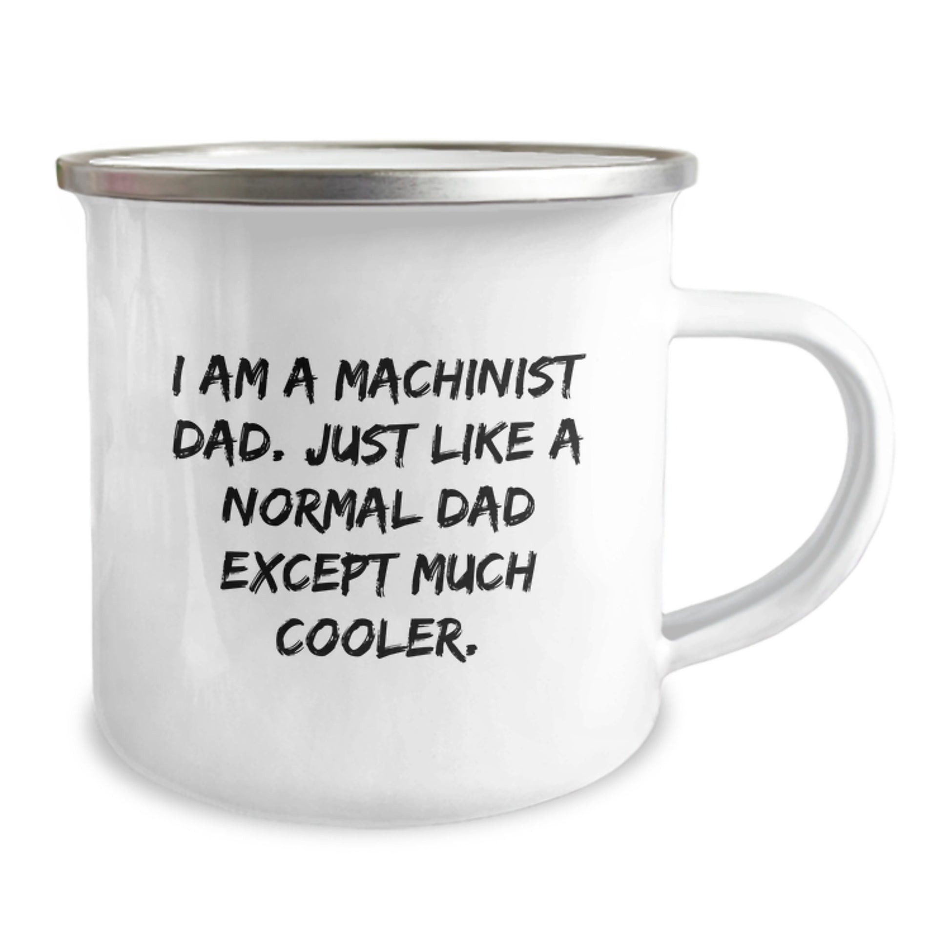 Machinist Dad Gifts - Funny Camping Mug for Birthday, I Am A Machinist Dad, Gifts from Dad to Machinist - Image 2