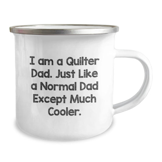 Quilter Dad Gifts, Funny Camping Mug for Birthday, 'I Am A Quilter Dad... Much Cooler' Enamel Mug for Him, Gifts from Men to Quilter Friends, Quilting Community - Image 2