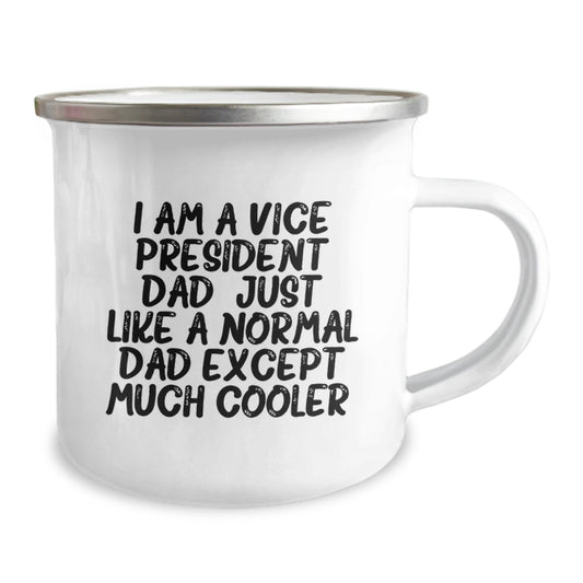 Vice President Dad Gifts, Funny Camping Mug for Graduation from Friends, Unique Gifts for Vice President, 'I Am A Vice President Dad. Just Like A Normal Dad Except Much Cooler.' - Image 2