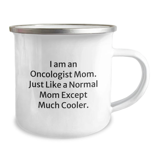 Funny Oncologist Mom Gifts - I Am An Oncologist Mom. Just Like A Normal Mom Except Much Cooler. - Birthday Unique Gifts for Oncologist from Family - Image 2