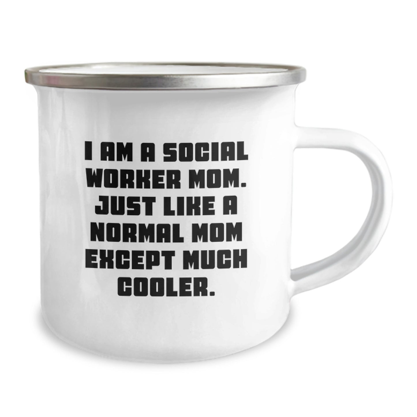 Social Worker Mom Gifts - Funny Camping Mug for Birthday - Gifts from Friends to Social Worker Mom, 'I Am A Social Worker Mom. Just Like A Normal Mom Except Much Cooler.' - Image 2