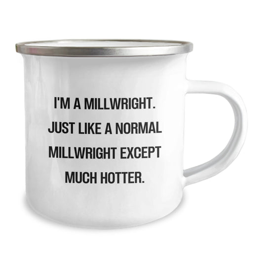 Funny Millwright Gifts from Men for Millwright - I'm A Millwright. Just Like A Normal Millwright Except Much Hotter. Christmas Unique - Image 2