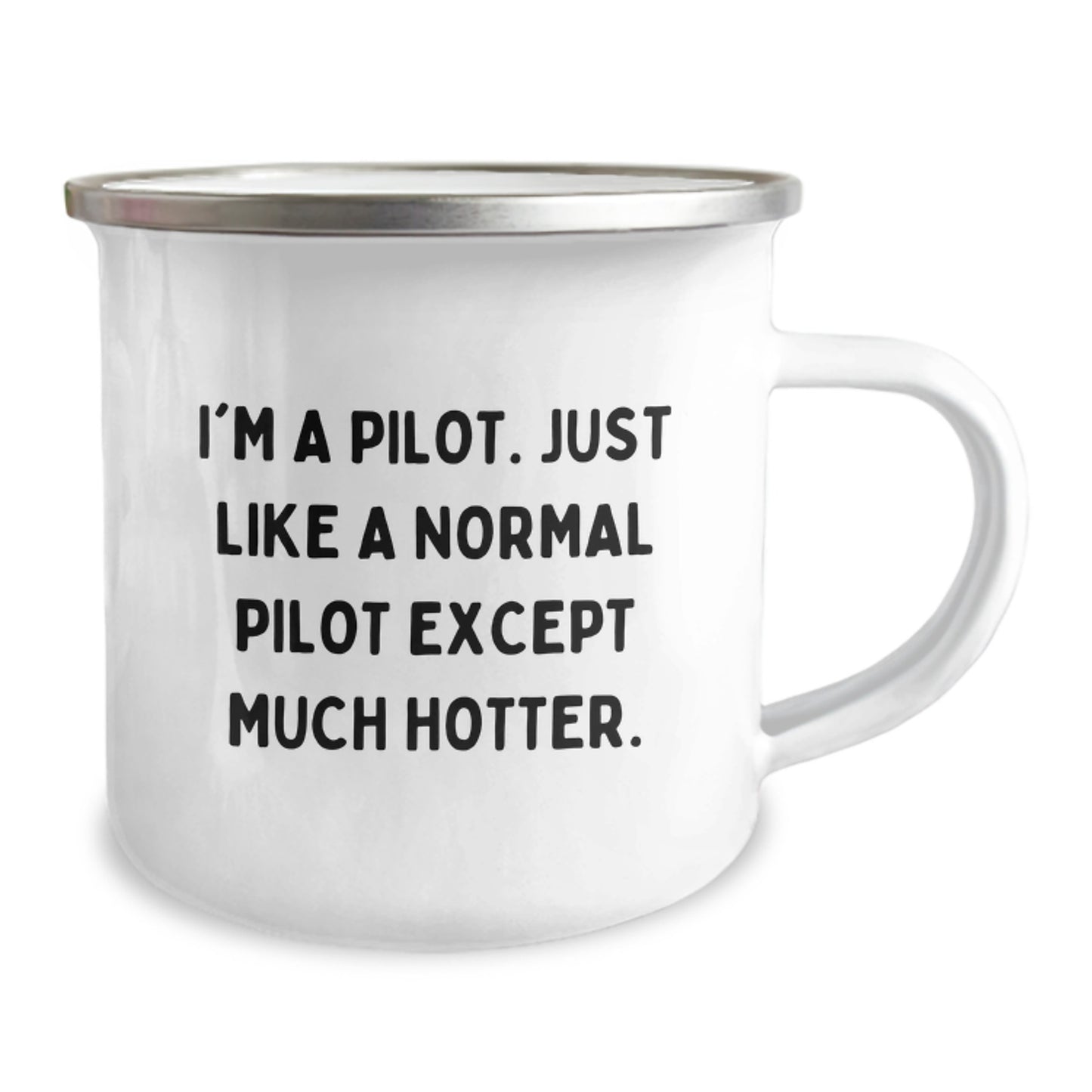 Funny Pilot Gifts for Him - Valentine's Unique Gifts from Men to Men - Camping Mug with Quote 'I'm A Pilot. Just Like A Normal Pilot Except Much Hotter.' - Image 2