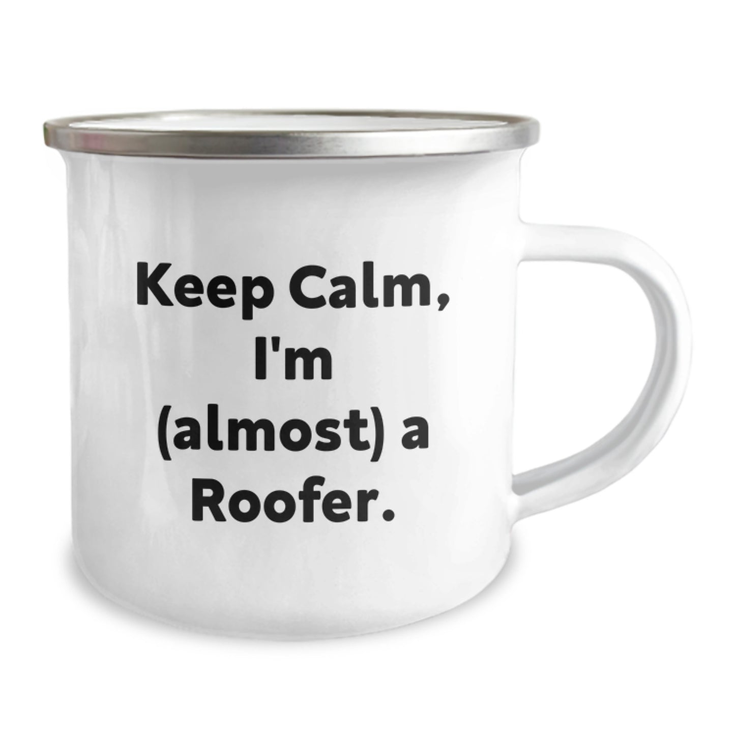 Funny Roofer Gifts for Him on Valentine's, Camping Mug, 'Keep Calm I'm (almost) A Roofer.' - Image 2