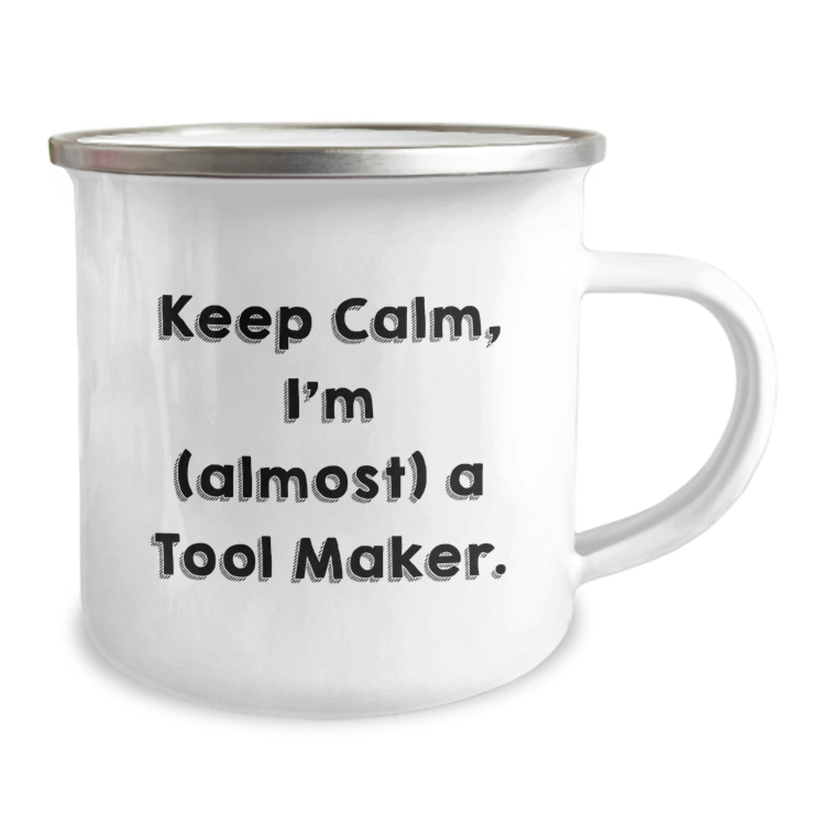 Funny Tool Maker Gifts from Men, Valentine's Unique Gifts for Tool Makers, Camping Mug with Keep Calm, I'm (almost) A Tool Maker. - Image 2