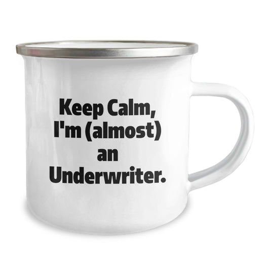 Funny Underwriter Gifts from Friends - Keep Calm I'm (almost) An Underwriter Unique Valentine's Gifts for Underwriters - Camping Mug for Men Women Coworkers - Image 2