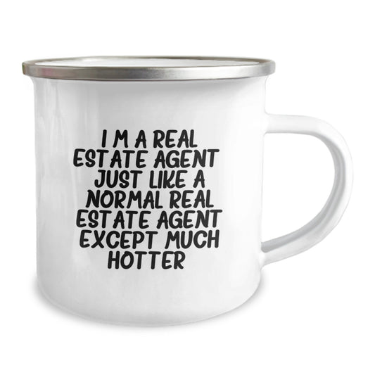 Funny Real Estate Agent Gifts for Men - I'm A Real Estate Agent Except Much Hotter, Stainless Steel Camping Mug with Enamel Finish - Image 2