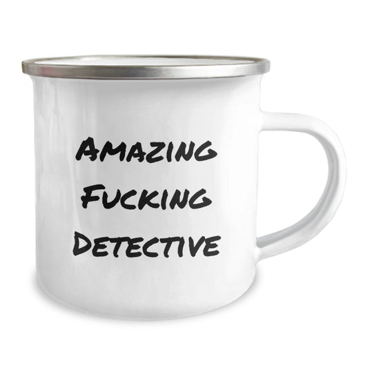 Funny Detective Gifts from Friends for Detective Birthday Unique Gifts, Camping Mug Amazing F--king Detective Quote, 12 oz Stainless Steel Enamel Finish - Image 2