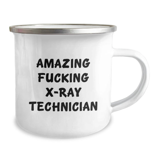 Funny X-Ray Technician Gifts - 'Amazing F--king X-ray Technician' Camping Mug for Birthday, Unique X-Ray Technician Appreciation Gift from Friends or Family, 12 oz Stainless Steel with Enamel Finish - Image 2