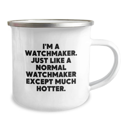 Watchmaker Gifts - Mother's Day Unique Gifts from Men to Women - Funny Watchmaker Camping Mug for Watchmaker Friends and Family - Image 2