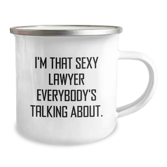 Funny Lawyer Gifts from Friends, 'I'm That Sexy Lawyer Everybody's Talking About.', 12 oz Camping Mug for Birthday - Image 2