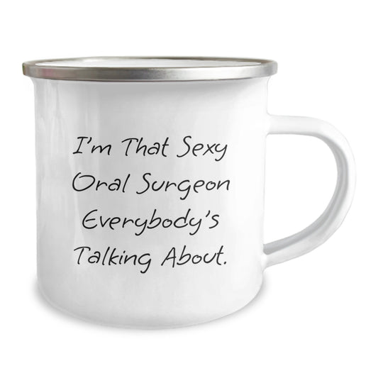 Funny Oral Surgeon Gifts from Friends for Birthday - I'm That Sexy Oral Surgeon Everybody's Talking About. Stainless Steel Camping Mug - Image 2