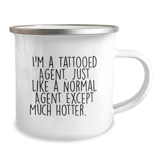 Funny Agent Gifts: I'm A Tattooed Agent. Just Like A Normal Agent Except Much Hotter.+, Unique Birthday Unique Gifts for Agent, Men, or Friends from Family, Coworkers - Image 2
